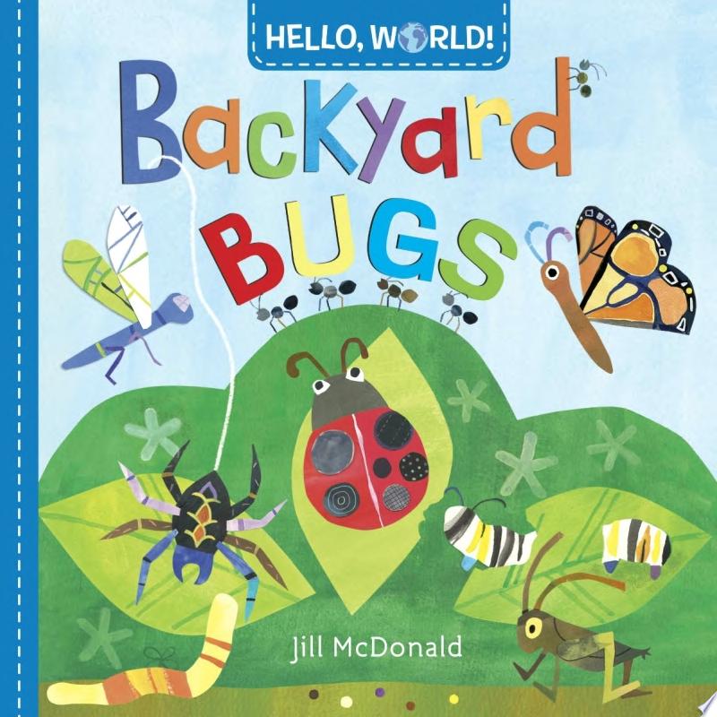Image for "Hello, World! Backyard Bugs"