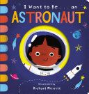 Image for "I Want to Be... an Astronaut"