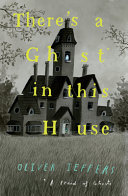 Image for "There&#039;s a Ghost in this House"