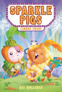 Image for "Sparkle Pigs #1: Carrot Chaos"