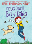 Image for "Felix Powell, Boy Dog"