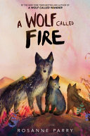 Image for "A Wolf Called Fire"