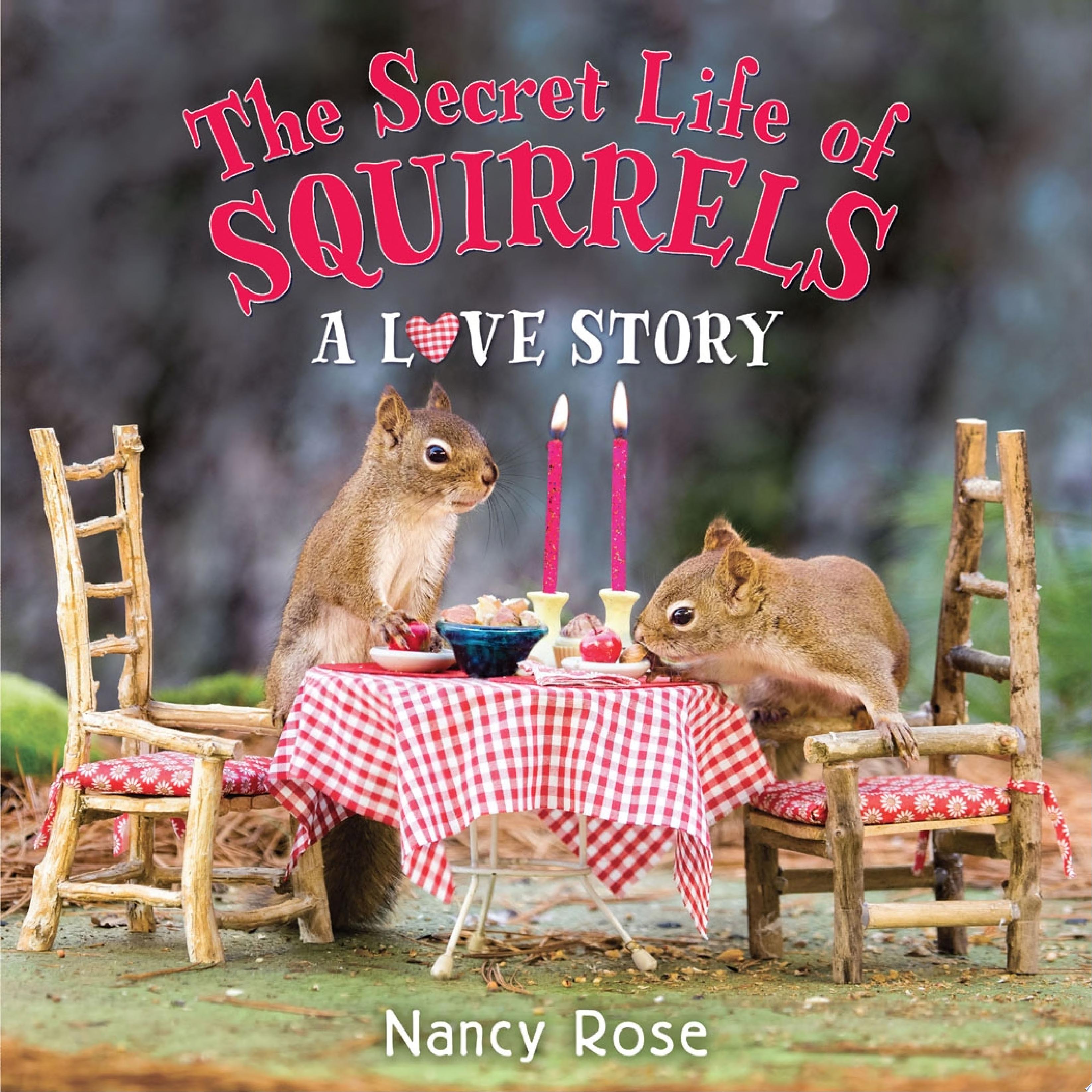 Image for "The Secret Life of Squirrels: A Love Story"