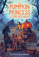 Image for "The Pumpkin Princess and the Forever Night"