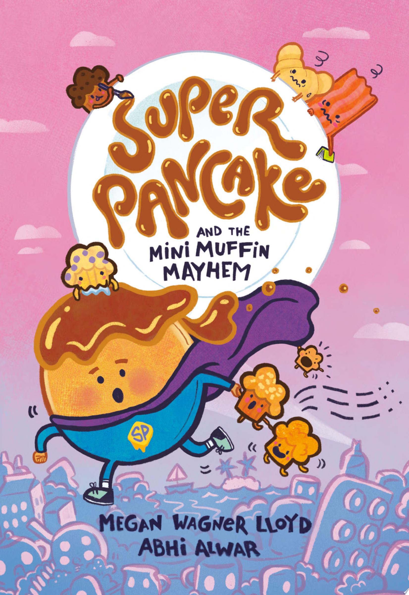 Image for "Super Pancake and the Mini Muffin Mayhem"