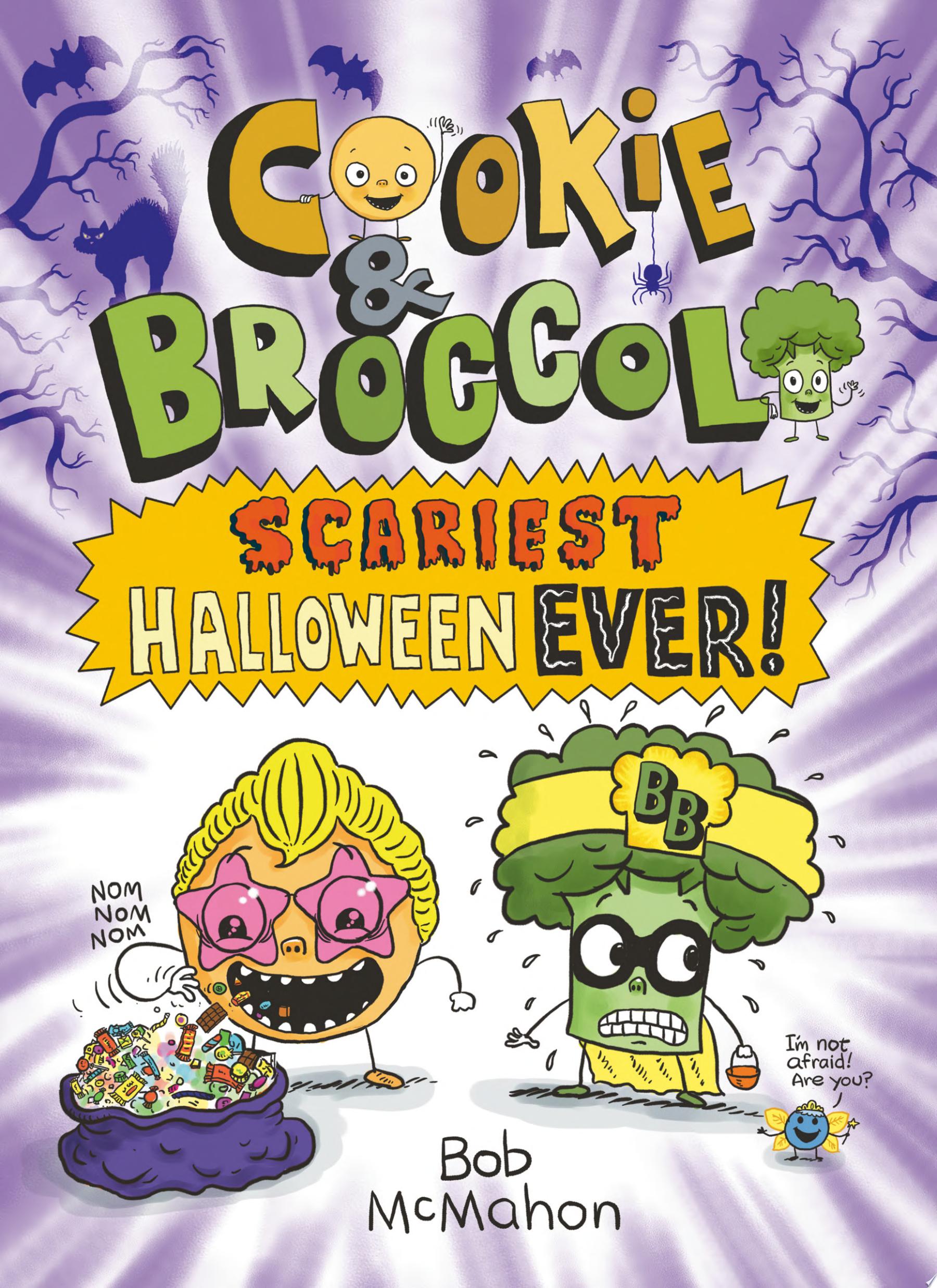 Image for "Cookie &amp; Broccoli: Scariest Halloween Ever!: A Graphic Novel"