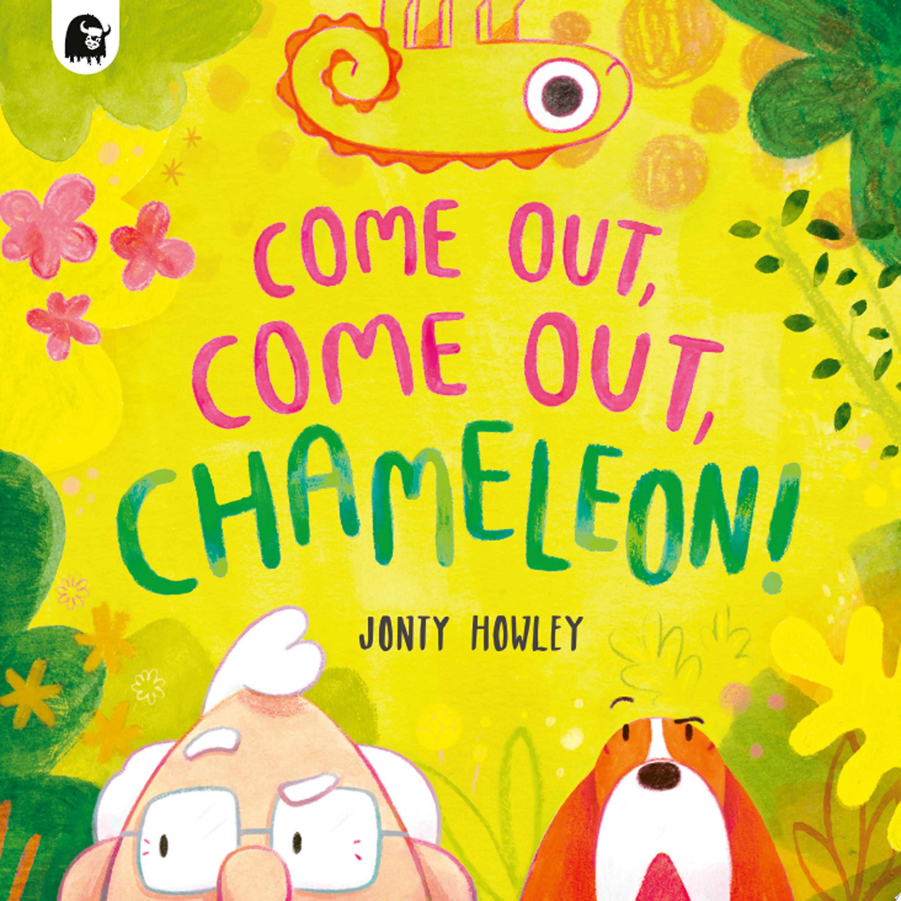 Image for "COME OUT, COME OUT, CHAMELEON!"