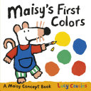 Image for "Maisy&#039;s First Colors"