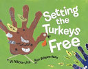 Image for "Setting the Turkeys Free"