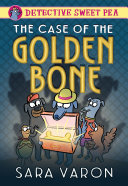Image for "Detective Sweet Pea: The Case of the Golden Bone"