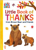 Image for "Little Book of Thanks from Brown Bear and Friends (World of Eric Carle)"