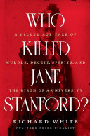 Image for "Who Killed Jane Stanford?"