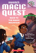 Image for "Race to the Magic Mountain: a Branches Book (Kwame&#039;s Magic Quest #2)"