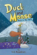 Image for "Duck and Moose: Duck in the Dark!"