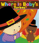 Image for "Where Is Baby&#039;s Turkey?"