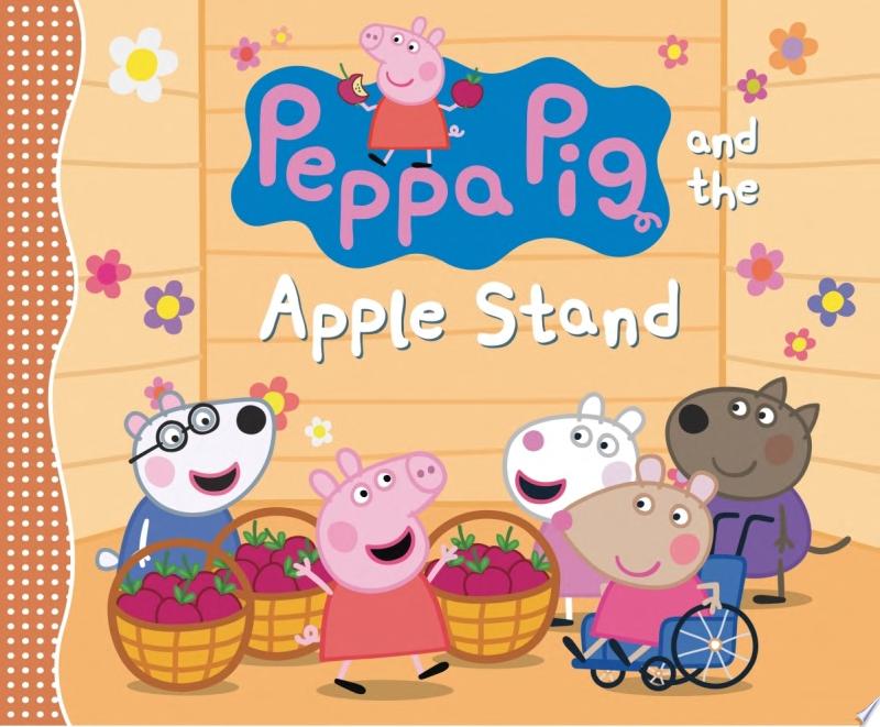 Image for "Peppa Pig and the Apple Stand"