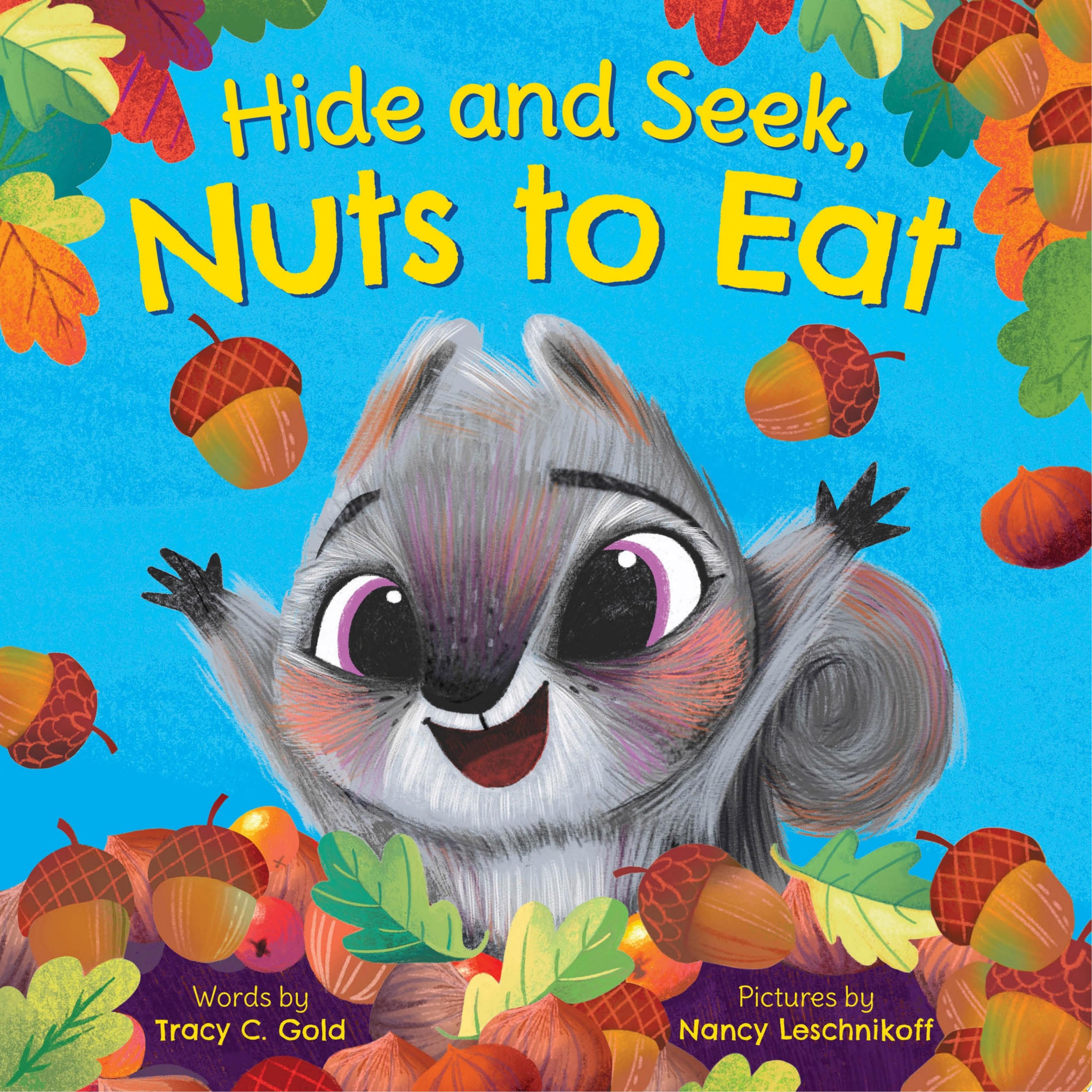 Image for "Hide and Seek, Nuts to Eat"