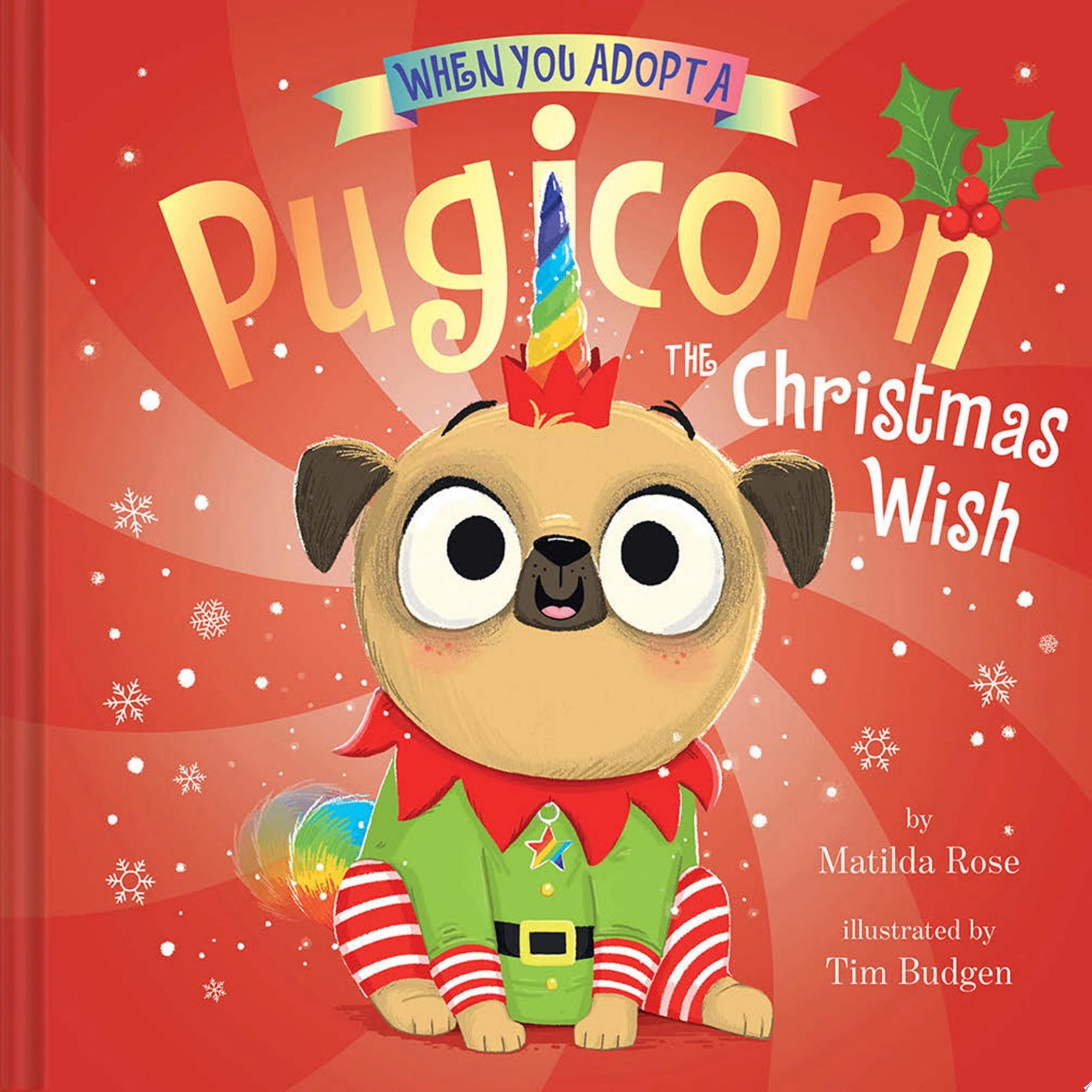 Image for "When You Adopt a Pugicorn: The Christmas Wish (A When You Adopt... Book)"