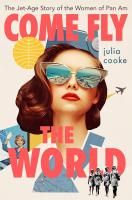 Image of the book "Come Fly the World"